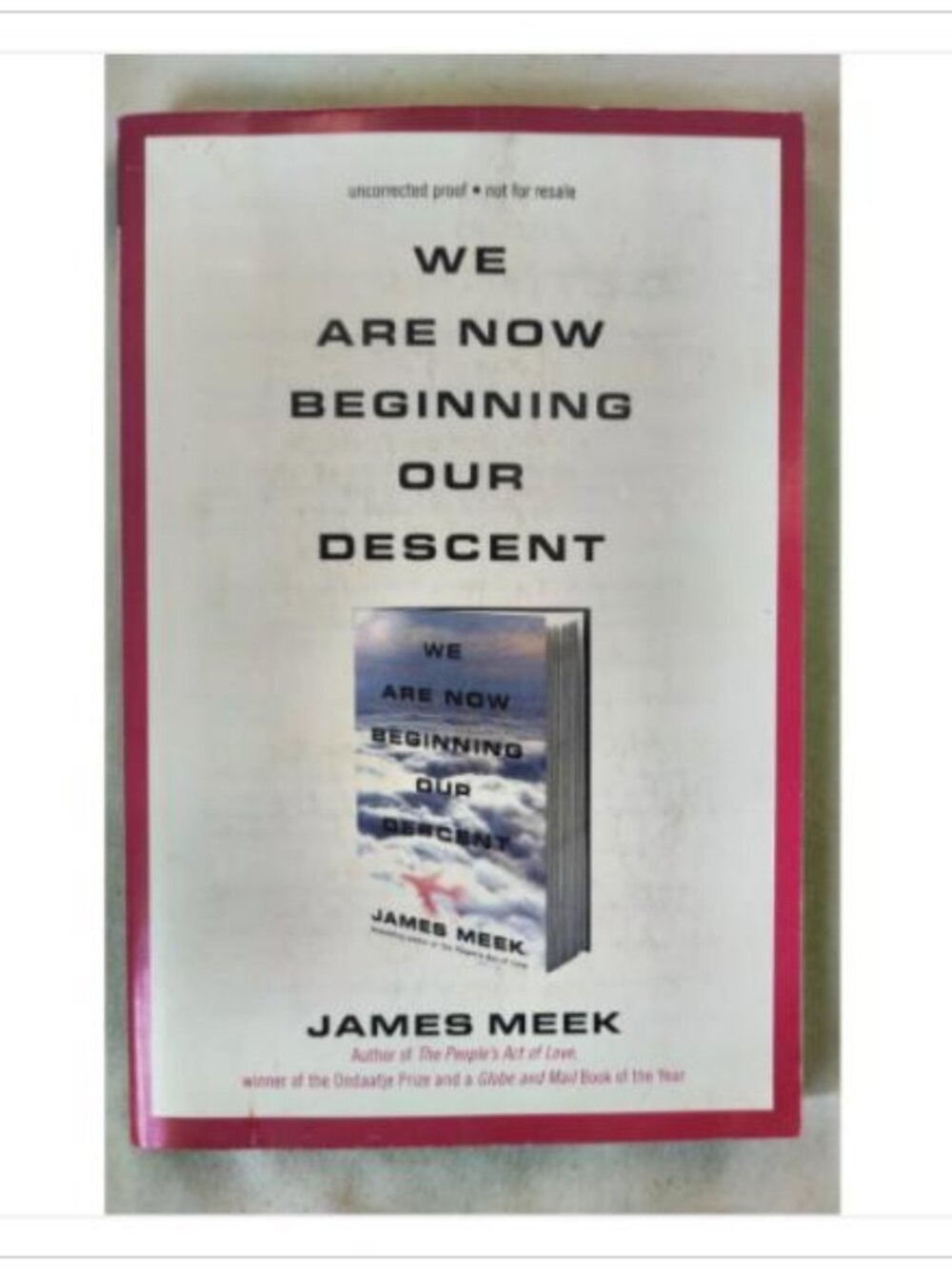 We Are Now Beginning Our Descent james Meek 2008 Proof
